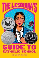 The Lesbiana's Guide to Catholic School | Sonora Reyes | 9780063060234