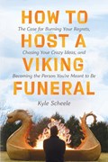 How to Host a Viking Funeral | Kyle Scheele | 