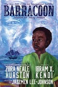 Barracoon: Adapted for Young Readers | Zora Neale Hurston ; Ibram X. Kendi | 