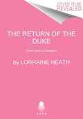The Return of the Duke | Lorraine Heath | 