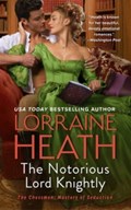 The Notorious Lord Knightly | Lorraine Heath | 