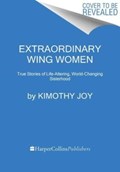 Extraordinary Wing Women | Kimothy Joy | 