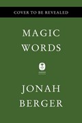 Magic Words | Jonah Berger | 