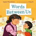 Words Between Us | Angela Pham Krans | 