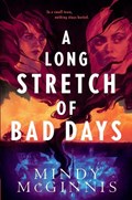 A Long Stretch of Bad Days | Mindy McGinnis | 