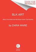 BLK ART | Zaria Ware | 