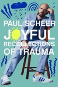 Joyful Recollections of Trauma | Paul Scheer | 