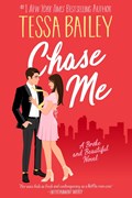 Chase Me | Tessa Bailey | 