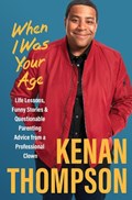 When I Was Your Age | Kenan Thompson | 
