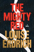 The Mighty Red | Louise Erdrich | 