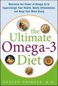 The Ultimate Omega-3 Diet | Evelyn Tribole | 