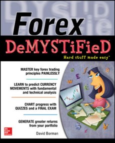 Forex DeMYSTiFieD:  A Self-Teaching Guide