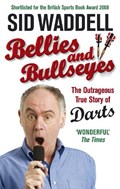 Bellies and Bullseyes | Sid Waddell | 