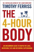 The 4-Hour Body | Timothy (Author) Ferriss | 