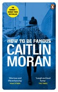 How to be famous | caitlin moran | 