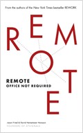 Remote | David Heinemeier Hansson ; Jason Fried | 
