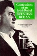 Confessions Of An Irish Rebel | Brendan Behan | 