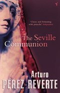 The Seville Communion | Arturo Perez-Reverte | 