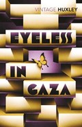 Eyeless in Gaza | Aldous Huxley | 