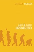 Ape and Essence | Aldous Huxley | 