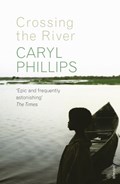 Crossing the River | Caryl Phillips | 