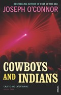 Cowboys and Indians | Joseph O'connor | 