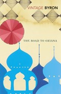 The Road to Oxiana | Robert Byron | 