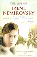 The Life of Irene Nemirovsky | Olivier Philipponnat ; Patrick Lienhardt | 