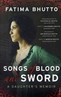 Songs of Blood and Sword | Fatima Bhutto | 