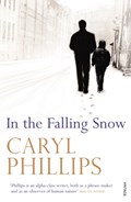 In the Falling Snow | Caryl Phillips | 