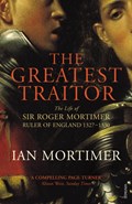 The Greatest Traitor | Ian Mortimer | 