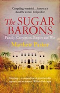 The Sugar Barons | Matthew Parker | 
