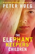 The Elephant Keepers' Children | Peter Hoeg | 