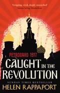 Caught in the Revolution | Helen Rappaport | 