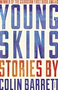 Young Skins | Colin Barrett | 