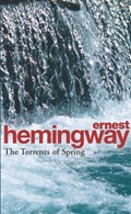 The Torrents Of Spring | HEMINGWAY, Ernest | 