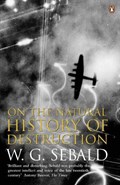 On The Natural History Of Destruction | W. G. Sebald | 