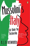 Mussolini's Italy | R J B Bosworth | 