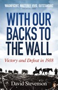 With Our Backs to the Wall | David Stevenson | 