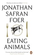 Eating Animals | Jonathan Safran Foer | 