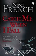 Catch Me When I Fall | Nicci French | 
