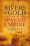 Rivers of Gold | Hugh Thomas | 
