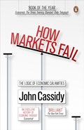 How Markets Fail | Cassidy John ; John Cassidy | 