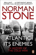 The Atlantic and Its Enemies | Norman Stone | 