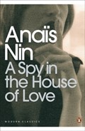 A Spy In The House Of Love | Anais Nin | 