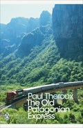 The Old Patagonian Express | Paul Theroux | 