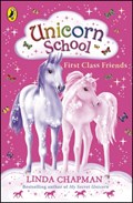 Unicorn School: First Class Friends | Linda Chapman | 