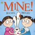 Mine! | Rachel Bright | 