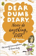 Dear Dumb Diary: Never Do Anything, Ever | Jim Benton | 