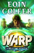 The Reluctant Assassin (WARP Book 1) | Eoin Colfer | 